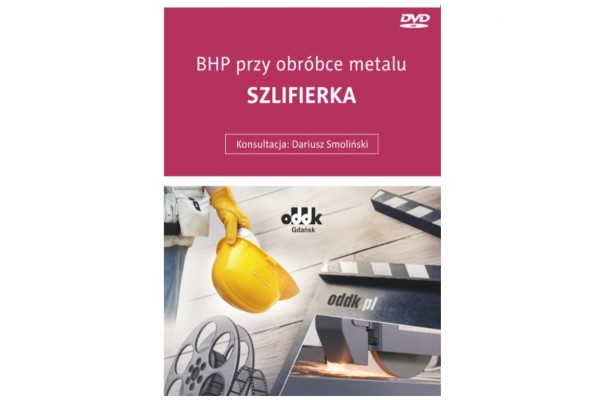 Film „BHP przy obróbce metalu. Szlifierka” (DVD)