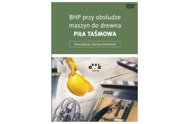 Film „BHP przy obsłudze maszyn do drewna. Piła taśmowa” (DVD)