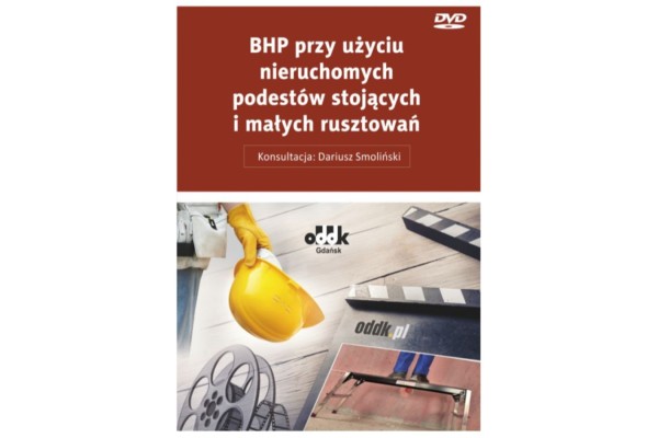 Film „BHP przy użyciu nieruchomych podestów stojących i małych rusztowań”