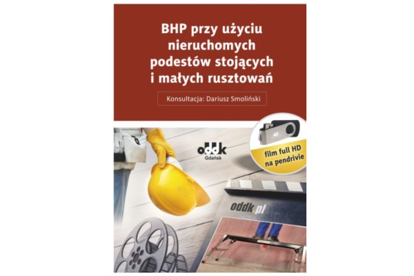 Film „BHP przy użyciu nieruchomych podestów stojących i małych rusztowań” (pendrive)