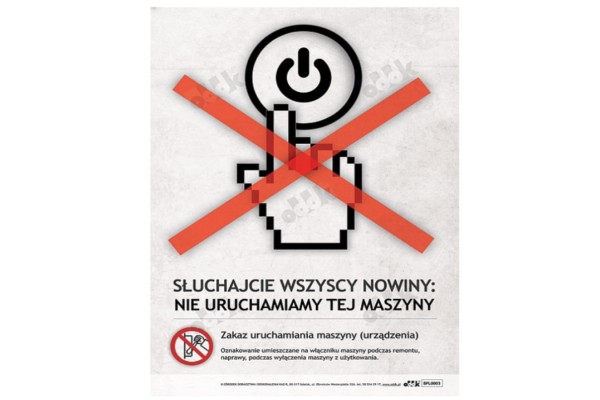 Plakat „Zakaz uruchamiania maszyny (urządzenia)”