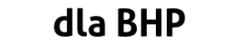 dla BHP